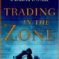 Trading in the Zone
